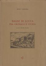 Bagni di Lucca fra cronaca e storia