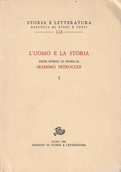 L' uomo e la storia studi storici in onore di Massimo Petrocchi - copertina