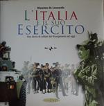 L' Italia e il suo esercito : una storia di soldati dal Risorgimento ad oggi