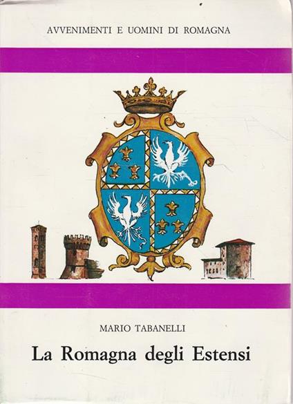 La Romagna degli Estensi - Mario Tabanelli - copertina