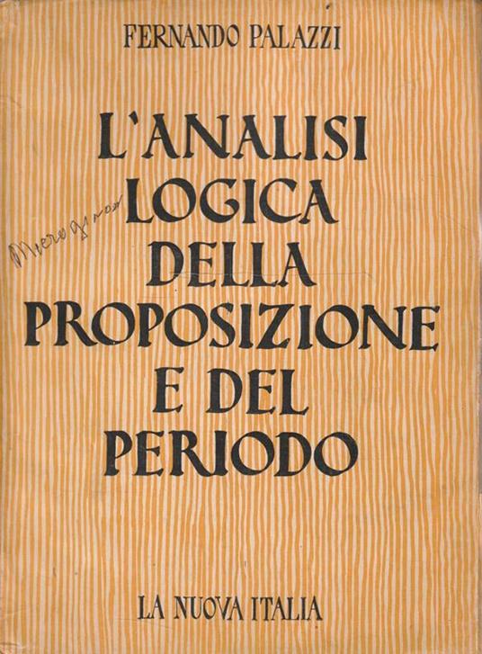 L' analisi logica della proposizione e del periodo - Fernando Palazzi - copertina