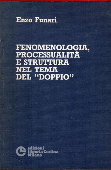 Fenomenologia, processualità e struttura nel tema del "doppio" - Enzo Funari - copertina