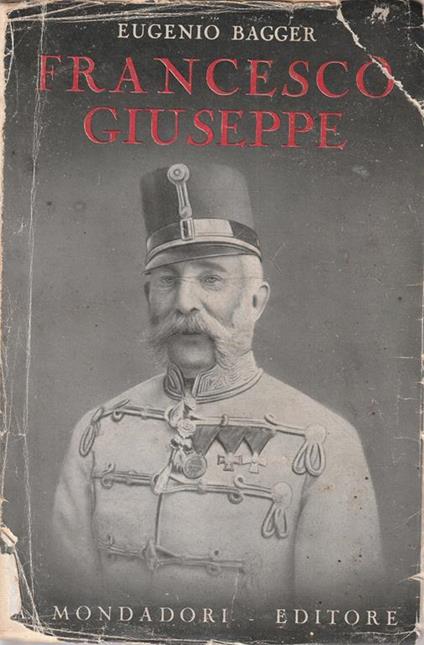 Francesco Giuseppe - Eugenio Bagger - copertina
