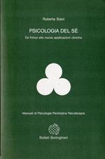 Psicologia del sé : da Kohut alle nuove applicazioni cliniche