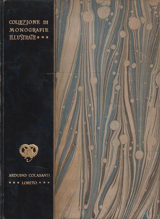 Loreto. Collezione di Monografie Illustrate - Arduino Colasanti - copertina