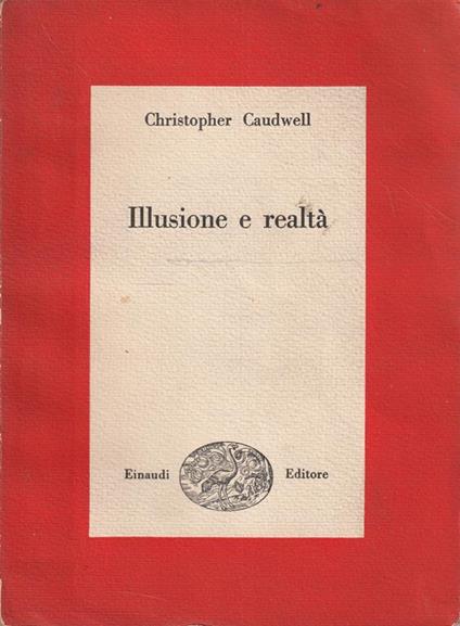 Illusione e realtà di Christopher Caudwell - copertina