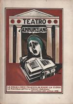 Teatro dannunziano: La figlia di Iorio-Francesca da Rimini-La gloria-La fiaccola sotto il moggio-Parisina. Settembre 1927/Aprile 1928