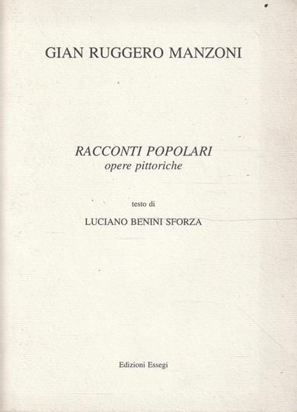 Racconti popolari opere pittoriche di Gian Ruggero Manzoni - Gian Ruggero Manzoni - copertina
