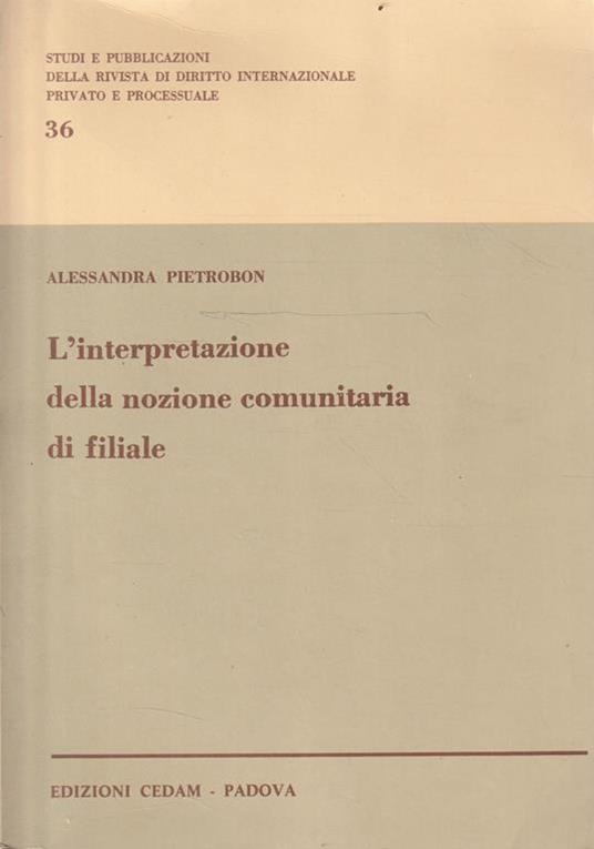 L' interpretazione della nozione comunitaria di fliliale - Alessandra Pietrobon - copertina