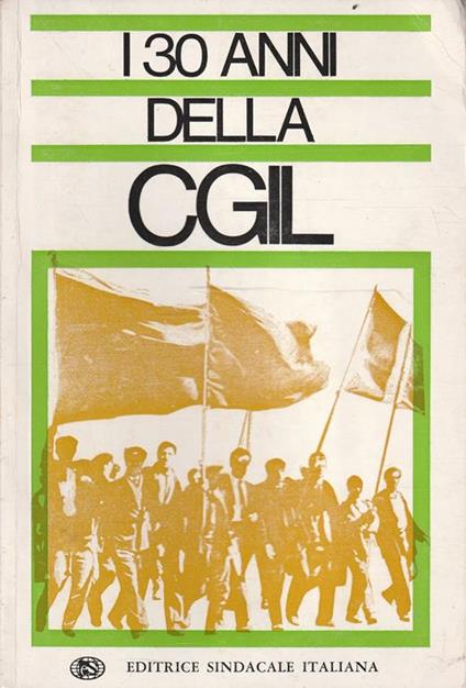 I 30 anni della CGIL (1944-1974) - copertina