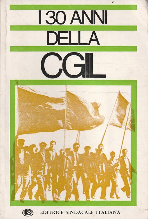 I 30 anni della CGIL (1944-1974) - copertina