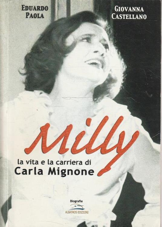 Autografato! Milly la vita e la cariera di Carla Mignone - E. Paola - copertina