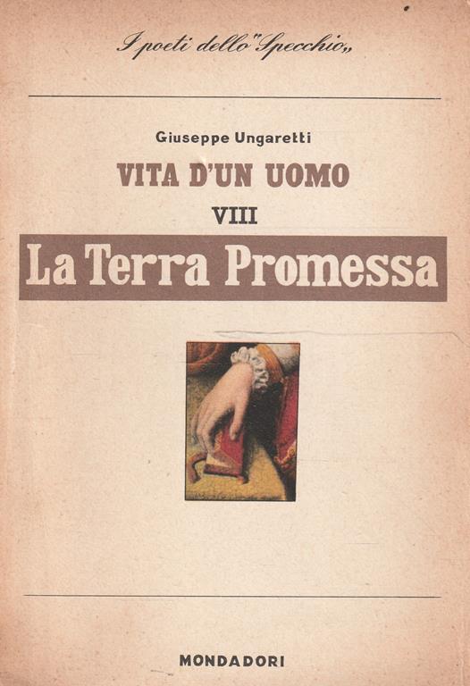 Vita d'un uomo VIII - La Terra Promessa. Frammenti - Giuseppe Ungaretti - copertina