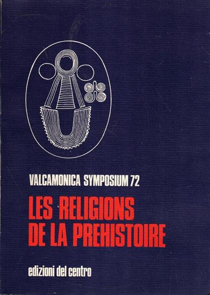 Valcamonica Symposium '72: Les religions de la prehistoire - copertina