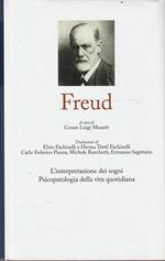 Freud. L'interpretazione dei sogni. Psicopatologia della vita quotidiana