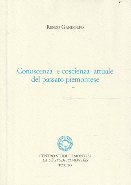 Conoscenza-e coscienza-attuale del passato piemontese - R. Gandolfi - copertina
