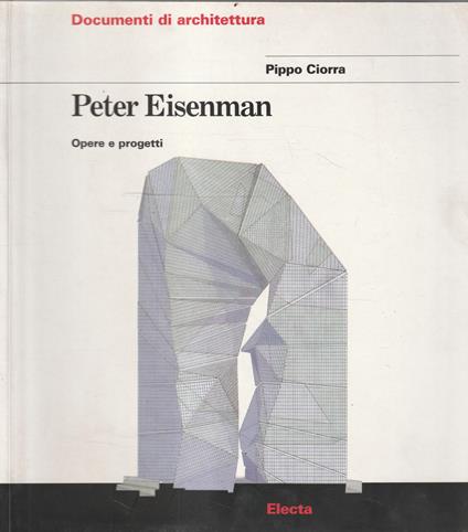 Peter Eisenman : opere e progetti - copertina