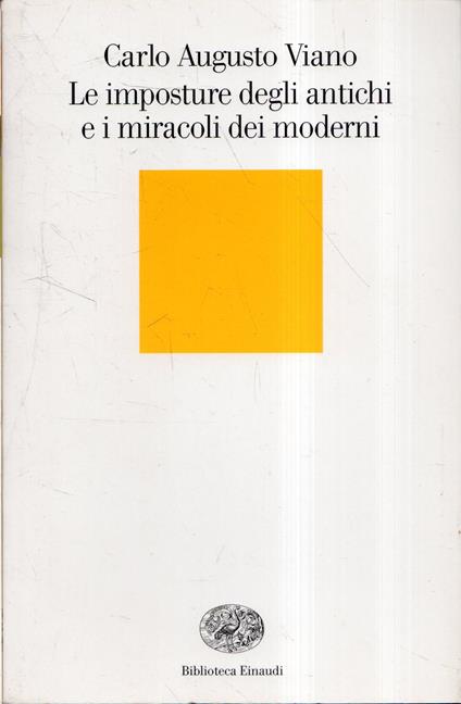 Le imposture degli antichi e i miracoli dei moderni - Carlo Augusto Viano - copertina