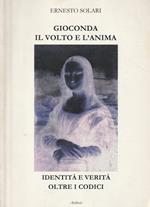 Gioconda: il volto e l'anima. Identità e verità oltre i codici