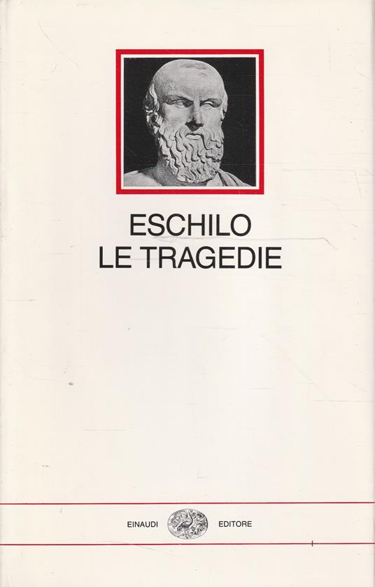 Le tragedie di Eschilo - Eschilo - copertina
