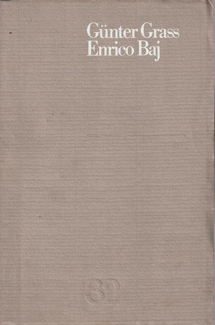 Gunter Grass, Enrico Baj. Dodici poesie e sette disegni - copertina