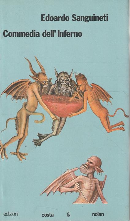 Commedia dell'Inferno : un travestimento dantesco - Edoardo Sanguineti - copertina