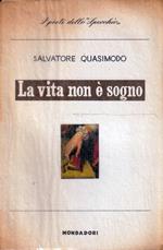 La vita non è sogno di Salvatore Quasimodo