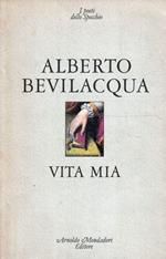 Autografato! Vita mia di Roberto Bevilacqua