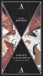 Lascaux. La nascita dell'arte