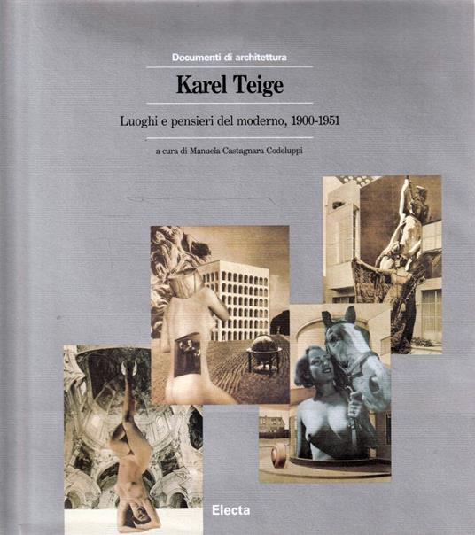 Karel Teige : luoghi e pensieri del moderno 1900-1951