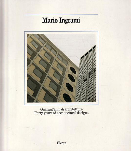 Mario Ingrami. Quarant'anni di architetture. Forty years of architectural designs - copertina