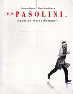 Pier Paolo Pasolini: organizar el transhumanar