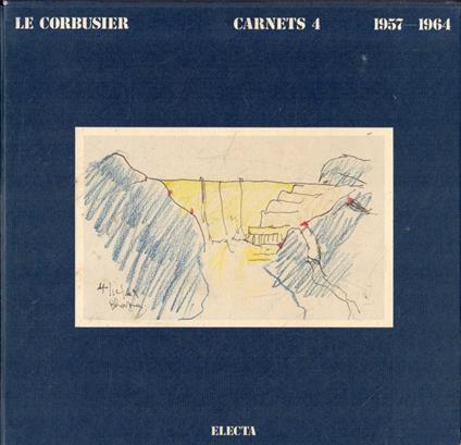Le Corbusier Carnets Volume 4: 1957-1964 - Le Corbusier - copertina