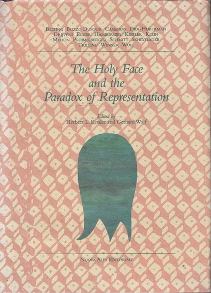 The Holy Face and the paradox of representation : papers from a Colloquium held at the Bibliotheca Hertziana, Rome and the Villa Spelman, Florence, 1996 - copertina