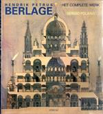 Hendrik Petrus Berlage. Het Complete Werk