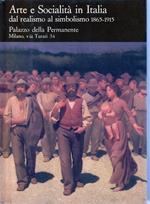 Arte e Socialità in Italia dal realismo al simbolismo 1865-1915