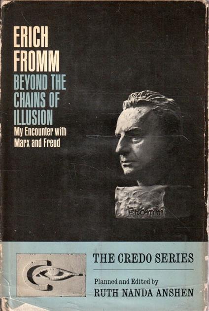 Beyond the chains of illusion. My encounter with Marx and Freud - Erich Fromm - copertina