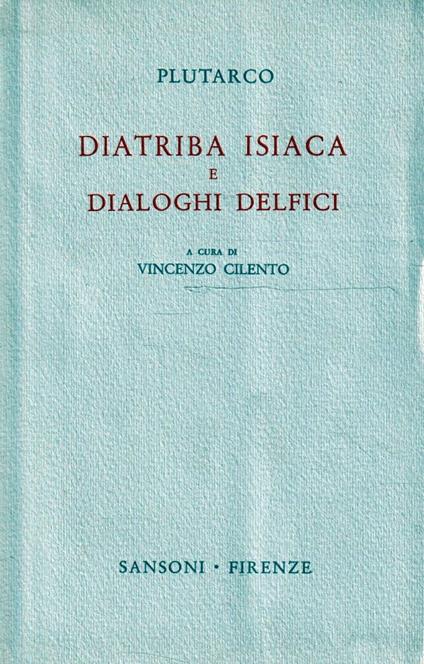 Diatriba isiaca e Dialoghi delfici - Plutarco - copertina