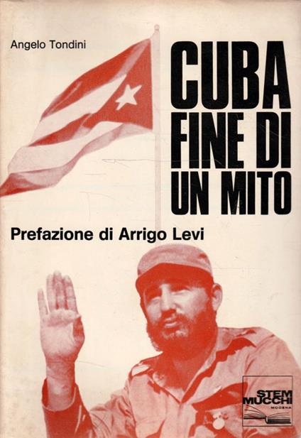 Autografato! Cuba: fine di un mito. Ideologia e formazione del castrismo - copertina
