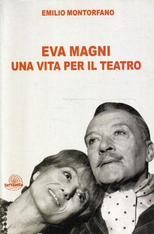 Eva Magni una vita per il teatro - Emilio Montorfano - copertina