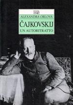 Cajkovskij : un autoritratto