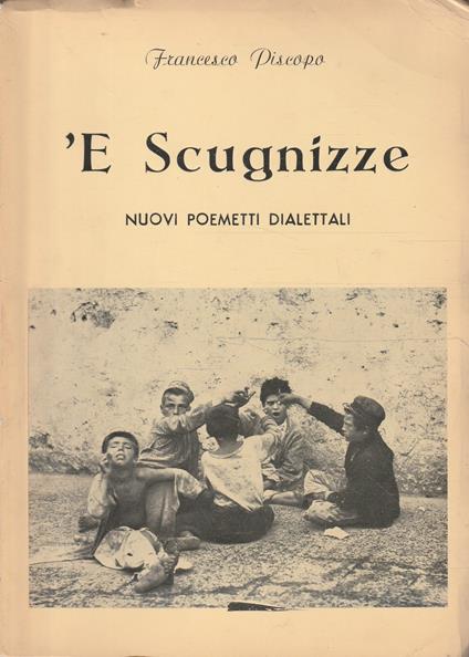 'E Scugnizze. Nuovi poemetti dialettali - copertina