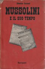 Mussolini e il suo tempo