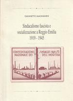 Sindacalismo fascista e socializzazione a Reggio Emilia 1919-1945