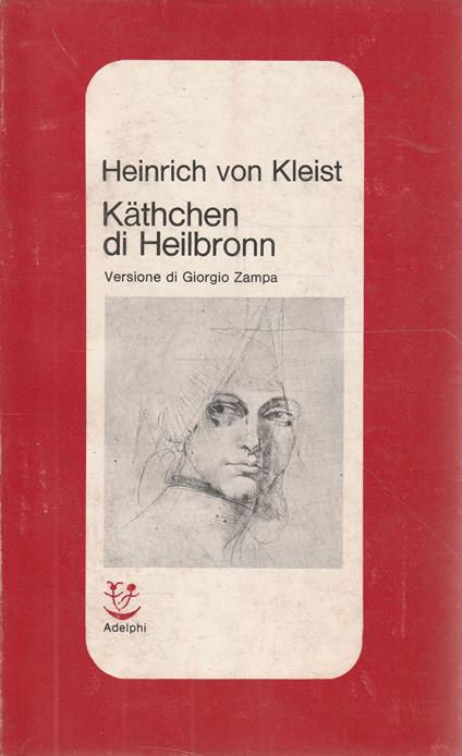 Katchen di Heilbronn. Ovvero la prova del fuoco - Heinrich von Kleist - copertina