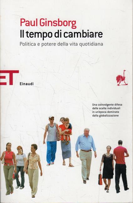 Il tempo di cambiare : politica e potere della vita quotidiana - Paul Ginsborg - copertina