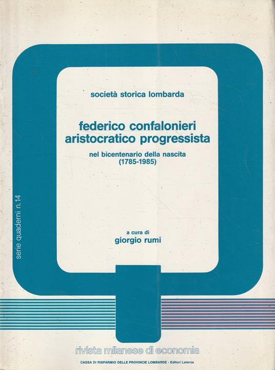 Federico Confalonieri aristocratico e progressista, nel bicentenario della nascita (1785-1985) - Giorgio Rumi - copertina