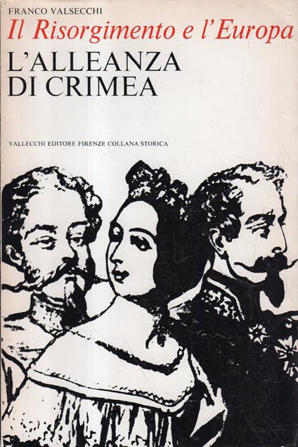 Il Risorgimento e l'Europa: L'Allenza di Crimea - Franco Valsecchi - copertina