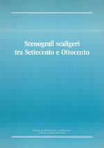 Scenografi scaglieri tra Settecento e Ottocento