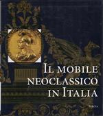 Il mobile neoclassico in Italia : arredi e decorazioni d'interni dal 1775 al 1800